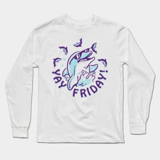 Yay Friday! Long Sleeve T-Shirt